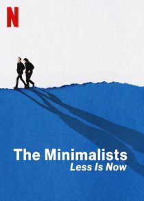 مستند The Minimalists: Less Is Now 2021 1 MV5BYTg0YWM0YjgtMTgwYi00NWUzLTljYTctNWY3NjJjY2Y3Njk4XkEyXkFqcGc@. V1 SX500
