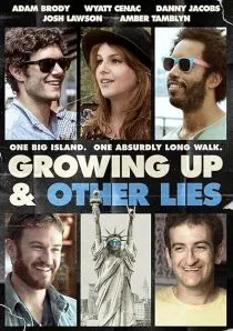 فیلم Growing Up and Other Lies 2014 1 MV5BMTcwNzA3NDA4NF5BMl5BanBnXkFtZTgwNjI3NjE1NDE@. SY600 SX400