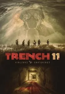فیلم Trench 11 2017 1 MV5BNmQ5MTNjMjEtNWQ0My00ZjhiLTk3MDEtNzkyZTM4MjdlZDQzXkEyXkFqcGc@. SY600 SX400