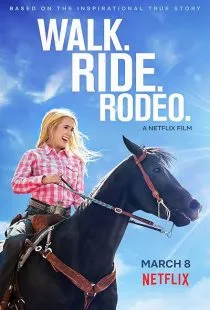 فیلم Walk. Ride. Rodeo. 2019 1 MV5BODU4MjA5MDE1MF5BMl5BanBnXkFtZTgwMzM2MDA0NzM@. SY600 SX400