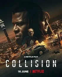 فیلم Collision 2022 1 MV5BOGM3ZmQ0YTMtMzliMS00ZjljLThjYjEtZGI5MmYwZWI3YTBkXkEyXkFqcGc@. SY600 SX400