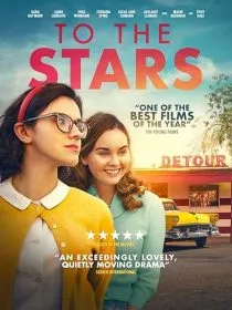 فیلم To the Stars 2019 1 MV5BYzE2ZDA1N2QtZTJkOS00YWYyLTkwN2EtYmI1ODlmNmE1MTRiXkEyXkFqcGc@. SY600 SX400