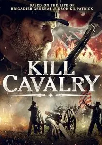 فیلم Kill Cavalry 2021 1 MV5BYzYwOTE5MjEtYzFhOS00ZGVmLTkwMDEtNzg0ODViYmE5ZDYwXkEyXkFqcGc@. SY600 SX400