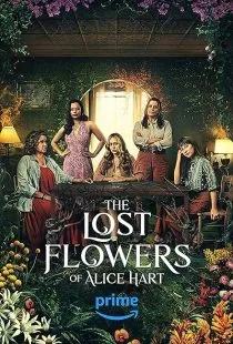 سریال The Lost Flowers of Alice Hart 1 MV5BZGM5NWFjYjYtZGY1My00NmZiLWFiZDYtMGQyNTI5ZDBhOWU1XkEyXkFqcGc@. SY600 SX400