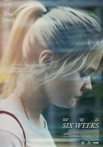 فیلم Six Weeks 2022 1 MV5BZTVhOGVlN2MtOThhZC00YmM3LThhMWQtNjI5MjRkMzJhMDYyXkEyXkFqcGc@. SY600 SX400