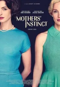 فیلم Mothers’ Instinct 2024 1 MV5BMDcwMDRhZjQtNTU0YS00YmZlLTk4ZWEtNWMyOTE2ZDI0NWUyXkEyXkFqcGc@. SY600 SX400