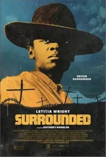 فیلم Surrounded 2023 1 MV5BMTFlNjQ0ZGYtYTQwMS00NjkyLTgwMmEtYmZhYjNkNWVkMWY4XkEyXkFqcGc@. SY600 SX400