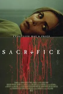 فیلم Sacrifice 2016 1 MV5BMTkyNjQ0NDk3N15BMl5BanBnXkFtZTgwNDEzNjQ1ODE@. SY600 SX400
