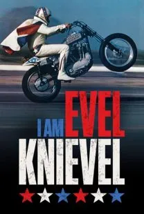 مستند I Am Evel Knievel 2014 1 MV5BMjI3NjIxMjYxOV5BMl5BanBnXkFtZTgwODc3NTg2MjE@. SY600 SX400