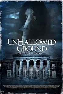 فیلم Unhallowed Ground 2015 1 MV5BNDQ2NDczMzc3NV5BMl5BanBnXkFtZTgwMTIzODI2NTE@. SY600 SX400