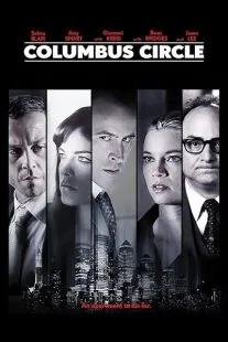 فیلم Columbus Circle 2012 1 MV5BOTA3ZDk3ZTQtNzE0ZC00MmI3LTg2NjctOGU4OWY1ZDA5NmI1XkEyXkFqcGc@. SY600 SX400