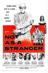 فیلم Not as a Stranger 1955 1 MV5BYzgzMGY4MmMtNTczMy00ZjcyLWE3MTEtNjA0MGM0YzMyNzJmXkEyXkFqcGc@. SY600 SX400