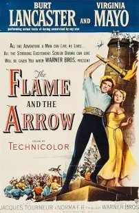 فیلم The Flame and the Arrow 1950 1 MV5BZDFhY2YwMDUtYmM5Ny00MDFmLWI3NmItOWExMGU0YzQ4YTU1XkEyXkFqcGc@. SY600 SX400