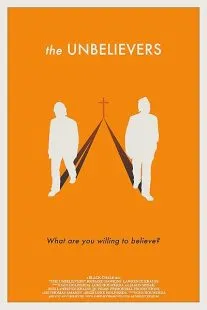 فیلم The Unbelievers 2013 1 MV5BZWE1MDQ3YzYtYmQ2MS00MWYyLWJlN2UtNDlkY2EwMTljYzQyXkEyXkFqcGc@. SY600 SX400