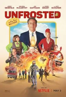 فیلم Unfrosted 2024 1 MV5BZjE1NzA1MWMtZTIyZi00ZDYxLWJlMTYtZjNjMmM4ZWMxNGRkXkEyXkFqcGc@. SY600 SX400